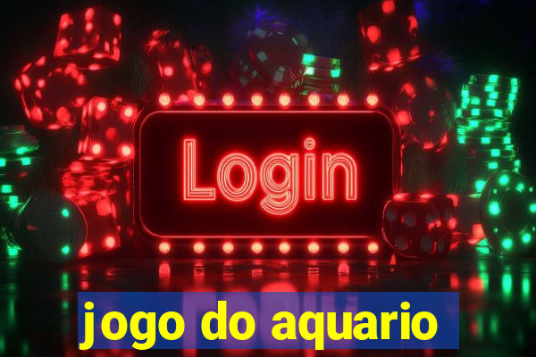 jogo do aquario